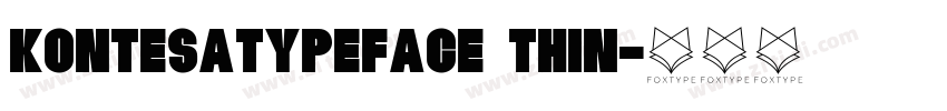 KontesaTypeface Thin字体转换 KontesaTypeface Thin字体转换